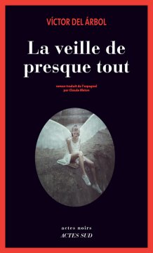 La Veille de presque tout - Victor Del Arbol