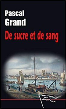 De Sucre et de Sang - Pascal Grand