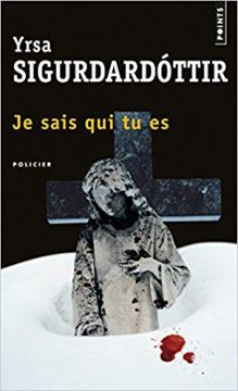 Je sais qui tu es - Yrsa Sigurdardóttir