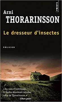 Le Dresseur d'insectes - Arni Thorarinsson