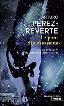 Le Pont des assassins - Arturo Perez-Reverte
