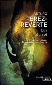 L'Or du roi - Arturo Pérez-Reverte