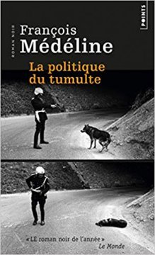 La Politique du tumulte - François Médéline
