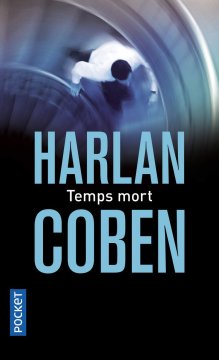 Temps mort - Harlan Coben