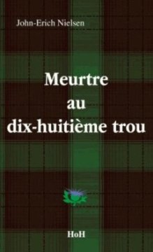 Meurtre au dix-huitième trou - John-Erich Nielsen