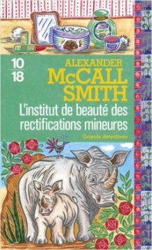 L'institut de beauté des rectifications mineures - Alexander McCall Smith