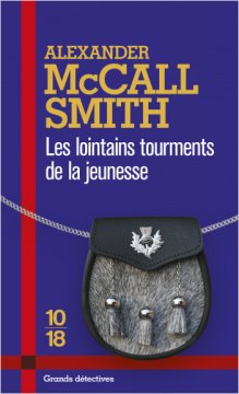 Les lointains tourments de la jeunesse - Alexander McCall Smith
