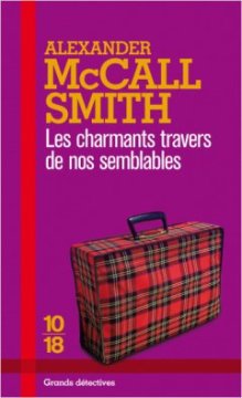 Les charmants travers de nos semblables - Alexander McCall Smith
