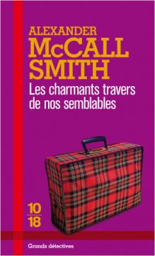 Les charmants travers de nos semblables - Alexander McCall Smith