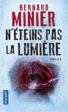 N'éteins pas la lumière - Bernard Minier