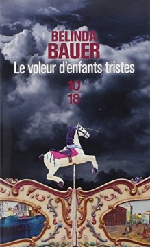 Le Voleur d'enfants tristes - Belinda Bauer