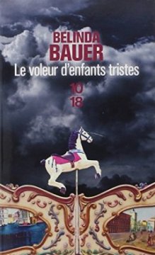 Le Voleur d'enfants tristes - Belinda Bauer