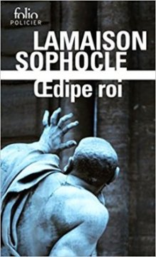 Oedipe roi - Didier Lamaison - Sophocle
