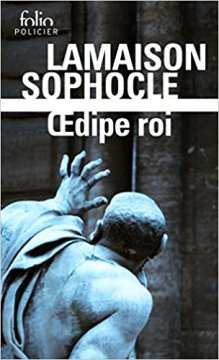 Oedipe roi - Didier Lamaison - Sophocle