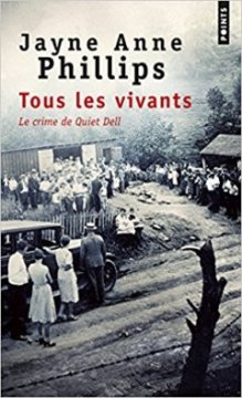 Tous les vivants - Jayne Anne Phillips