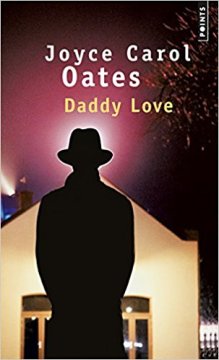 Daddy Love - Joyce Carol Oates