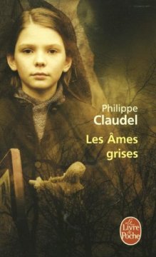Les Âmes grises - Prix des Lectrices de Elle 2004 et Prix Renaudot 2003