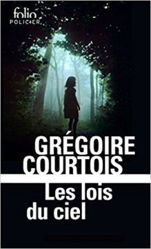 Les lois du ciel - Grégoire Courtois