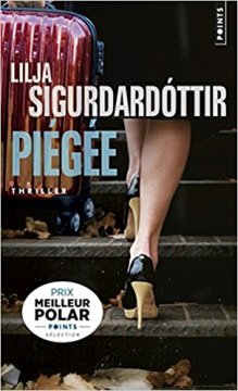 Piégée - Lilja Sigurdardottir