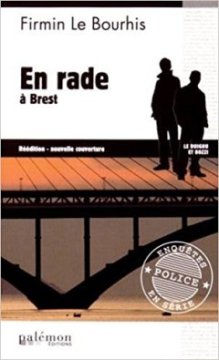 En Rade à Brest - Firmin Le Bourhis