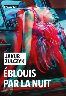 Éblouis par la nuit - Jakub Zulczyk