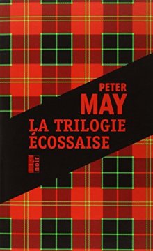 La trilogie écossaise : L'île des chasseurs d'oiseaux ; L'homme de Lewis ; Le braconnier du lac perdu