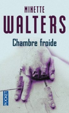 Chambre froide - Minette WALTERS