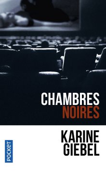 Chambres noires - Karine Giebel