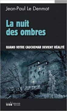 La nuit des ombres - Jean-Paul LE DENMAT