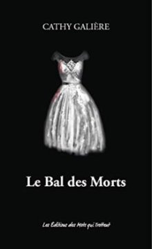 Le Bal des Morts -Cathy Galière