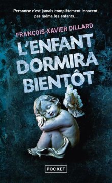 L'Enfant dormira bientôt - François-Xavier Dillard