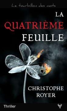 La Quatrième feuille - Christophe Royer
