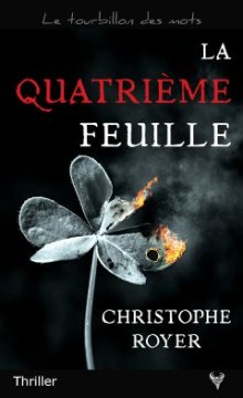 La Quatrième feuille - Christophe Royer