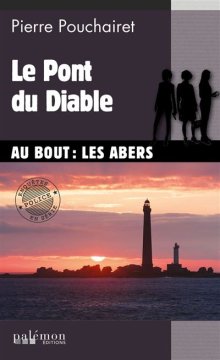 Le Pont du Diable - Pierre Pouchairet