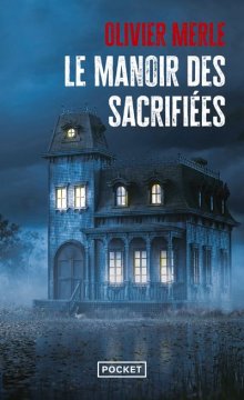 Le manoir des sacrifiées - Olivier Merle