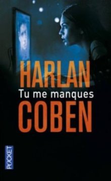 Tu me manques - Harlan Coben