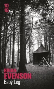 Baby Leg - Brian Evenson