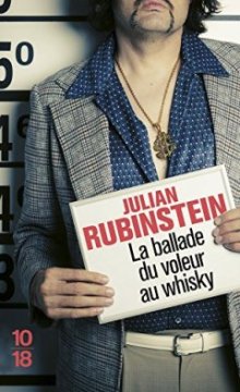 La Ballade du voleur au Whisky - Julian Rubinstein
