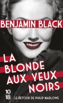 La blonde aux yeux noirs - Benjamin BLACK