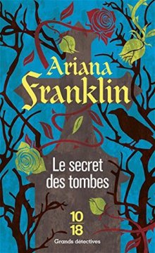 Le secret des tombes - Ariana FRANKLIN