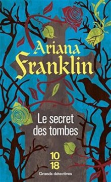 Le secret des tombes - Ariana FRANKLIN