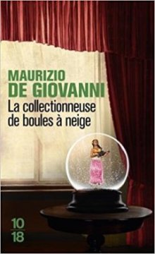 La collectionneuse de boules à neige - Maurizio De Giovanni