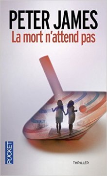 La mort n'attend pas - Peter James