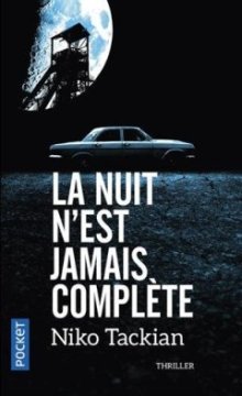 La nuit n'est jamais complète - Niko TACKIAN