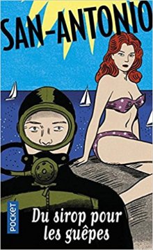 Du sirop pour les guêpes - Frédéric Dard (San-Antonio)