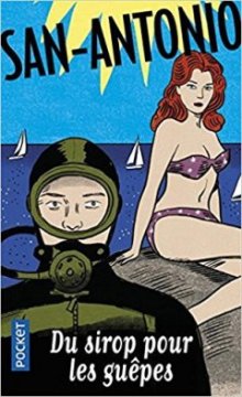 Du sirop pour les guêpes - Frédéric Dard (San-Antonio)