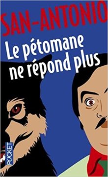 Le pétomane ne répond plus - Frédéric Dard (San-Antonio)