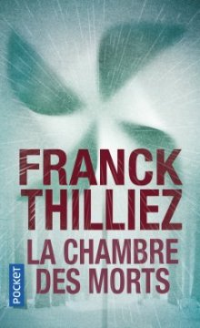 La Chambre des morts - Franck Thilliez
