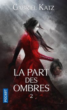 La Part des Ombres tome 2 - Gabriel Katz