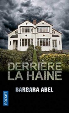 Derrière la haine - Barbara ABEL 